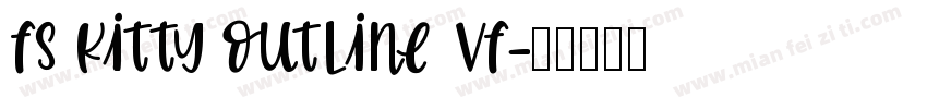 FS Kitty Outline VF字体转换